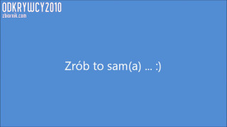 Zrób to sam ... :)